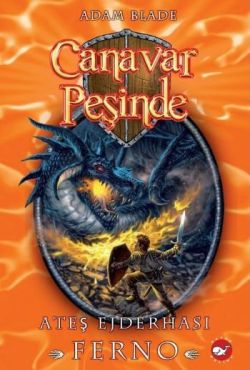 Canavar Peşinde Serisi 01 - Ateş Ejderhası Ferno (Beast Quest Ferno The Fire Dragon) - mezetto