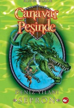 Canavar Peşinde Serisi 02 - Deniz Yılanı Sepron (Beast Quest Sepron The Sea Serpent) - mezetto