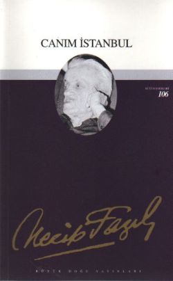 Canım İstanbul: 87 - Necip Fazıl Bütün Eserleri