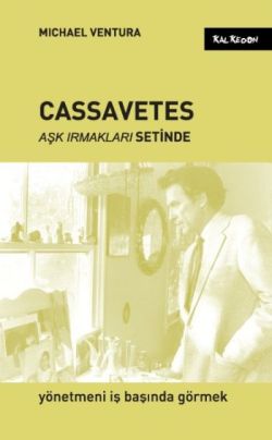 Cassavetes - Aşk Irmakları Setinde - mezetto