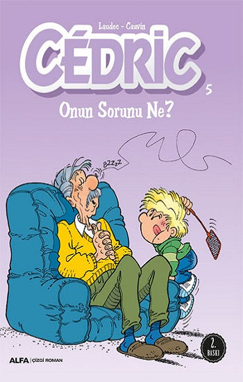 Cedric 5 – Onun Sorunu Ne?