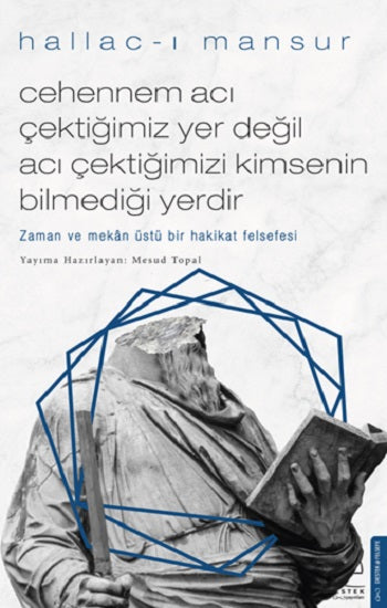 Cehennem Acı Çektiğimiz Yer Değil Acı Çektiğimiz Kimsenin Bilmediği Yerdir
