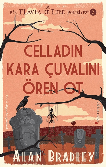 Celladın Kara Çuvalını Ören Ot - (Flavia de Luce Polisiyesi 2) - Domingo Yayınevi Kitap