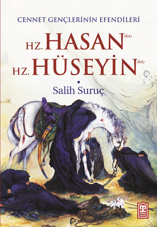 Cennet Gençlerinin Efendileri Hz. Hasan - Hz. Hüseyin
