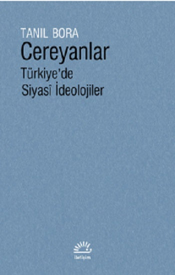 Cereyanlar Türkiye’de Siyasi İdeolojiler (Ciltli)