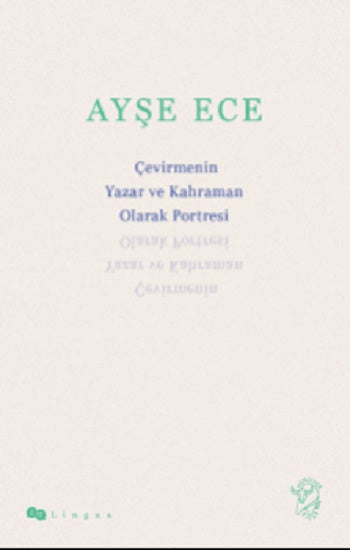 Çevirmenin Yazar ve Kahraman Olarak Portresi