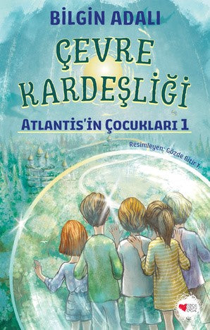 Çevre Kardeşliği / Atlantis'in Çocukları 1