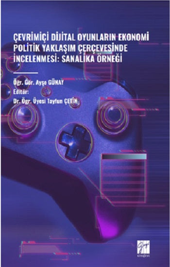 Çevrimiçi Dijital Oyunların Ekonomi Politik Yaklaşım Çerçevesinde İncelenmesi: Sanalika Örneği