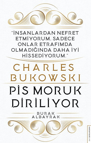 Charles Bukowski - Pis Moruk Diriliyor
