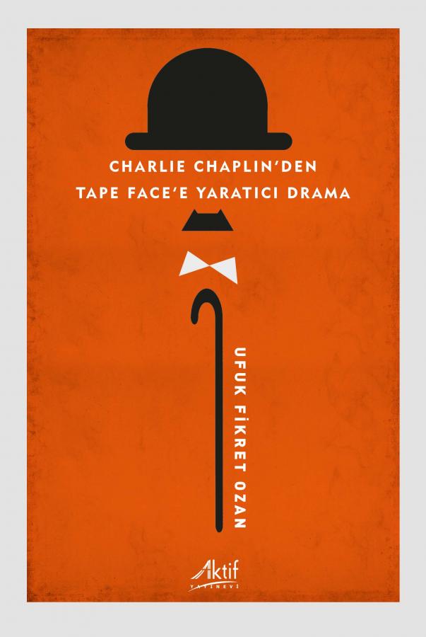 Charlie Chaplin's Tape Face'e Yaratıcı Drama