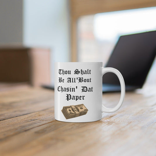 Chasin' Dat Paper 11oz Mug | Hustle Coffee Cup Gift UK - mezetto KEOLIX KEOLIX