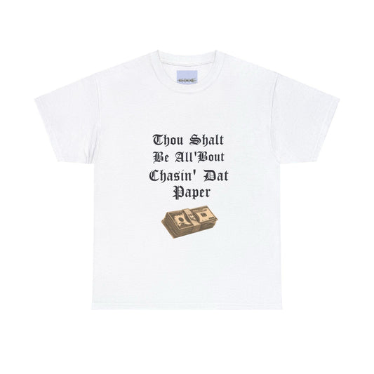 Chasin’ Dat Paper T-Shirt | Hustle Tee in Gothic Font - mezetto KEOLIX KEOLIX