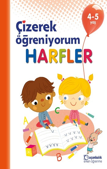 Çizerek Öğreniyorum - Harfler 4-5 Jahre