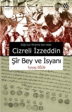 Cizreli İzzeddin Şir Bey ve İsyanı - mezetto