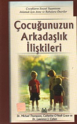Bunların Arkadaşlık İlişkileri Çocukların Sosyal Hayatını Anlamak