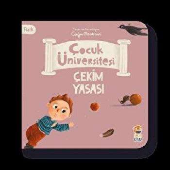 Çocuk Üniversitesi Fizik - Çekim Yasası