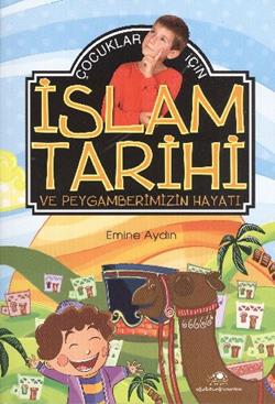 Çocuklar İçin İslam Tarihi ve Peygamberimizin Hayatı - mezetto