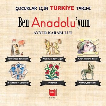 Çocuklar İçin Türkiye Tarihi - Somut Yayınları Kitap