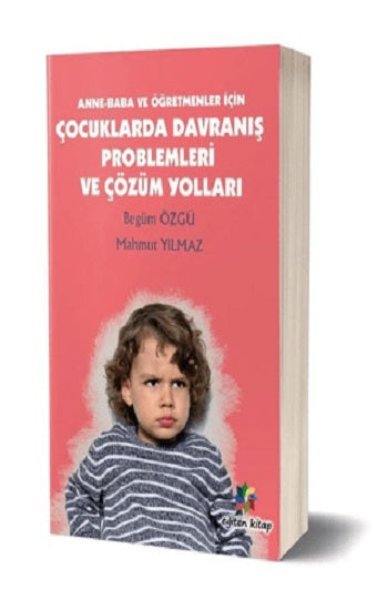 Çocuklarda Davranış Problemleri  ve Çözüm Yolları