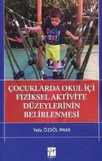 Çocuklarda Okul İçi İnternet Aktivite Düzeylerinin Belirlenmesi