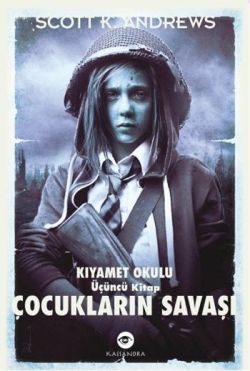Çocuk Savaşı - Kıyamet Okulu 3. Kitap