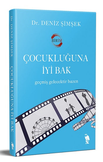 Çocukluğuna İyi Bak