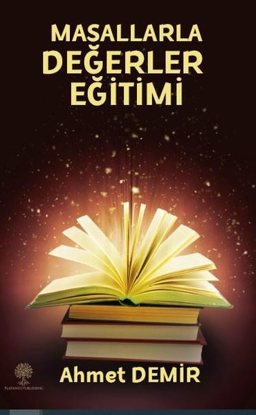 Çoklu Zeka und Tam Öğrenme Kuramı Etkinlikleriyle Masallarla Değerler Eğitimi