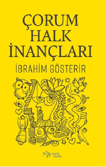 Çorum Halk Inançları - Kültür Ajans Yayınları Kitap