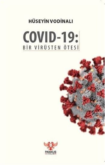 Kovid-19: Bir Virüsten Ötesi