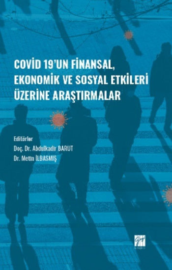 Kovid-19'un Finansal, Ekonomik ve Sosyal Etkileri Üzerine Araştırmalar