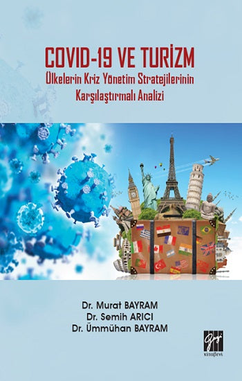 Covid-19 und Turizm - Ülkelerin Kriz Yönetim Stratejilerinin Karşılaştırmalı Analizi