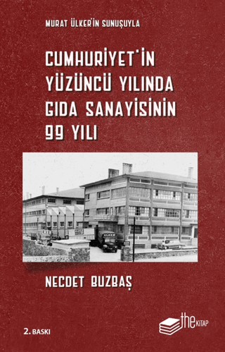 Cumhuriyet'in Yüzüncü Yılında Gıda Sanayisinin 99 Yılı
