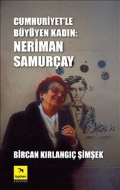 Cumhuriyet’le Büyüyen Kadın: Neriman Samurçay - mezetto