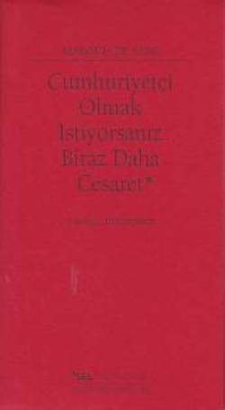 Cumhuriyetçi Olmak İstiyorsanız Biraz Daha Cesaret
