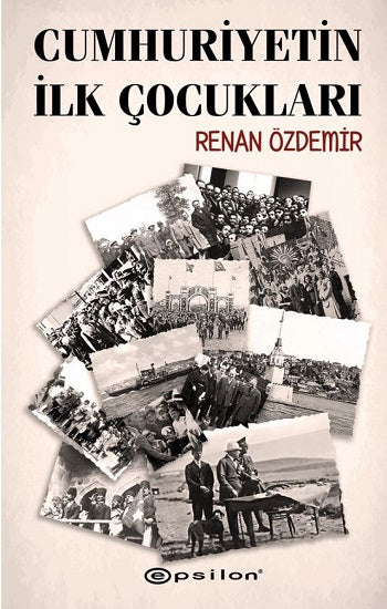 Cumhuriyetin İlk Çocukları