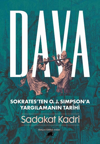 Dava - Sokrates'ten OJ Simpson'a Yargılamanın Tarihi