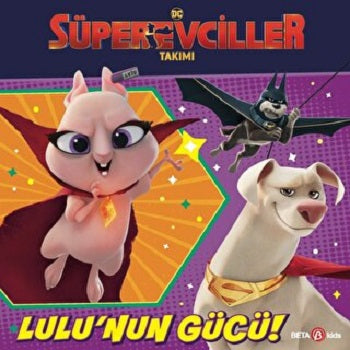 DC SÜPER EVCİLLER TAKIMI – LULU'NUN GÜCÜ