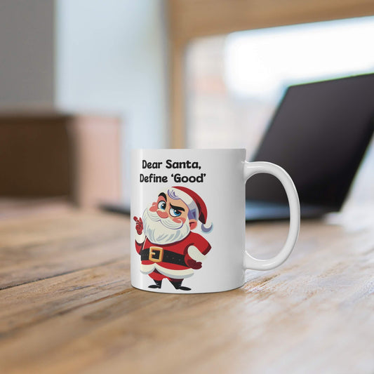 Dear Santa, Define “Good” – Cheeky Christmas Mug (11 oz) - mezetto KEOLIX KEOLIX