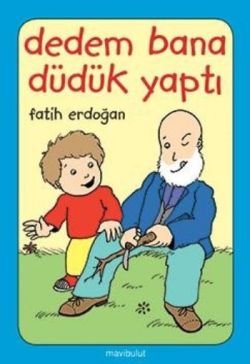 Dedem Bana Düdük Yaptı - mezetto
