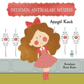 Dedemin Antikaları Müzesi - Luna Çocuk Yayınları Kitap