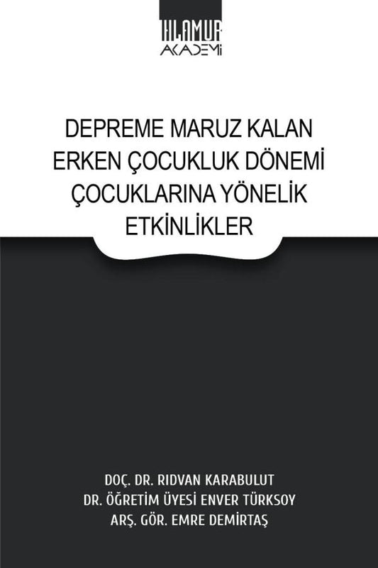 Depreme Maruz Kalan Erken Çocukluk Dönemi Çocuklara Yönelik Etkinlikler