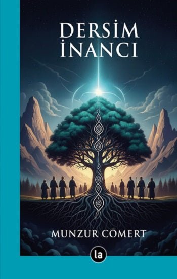Dersim İnancı – Munzur Cömert – La Kitap Yayınları – kitap kapağı