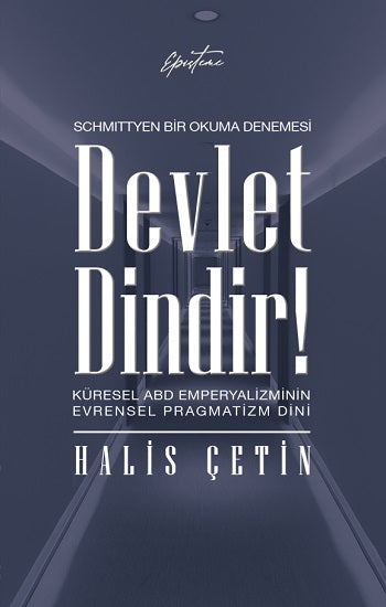 Devlet Dindir! - Schmittyen Bir Okuma Denemesi