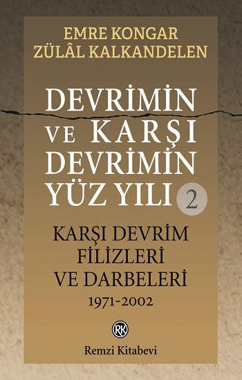 Devrimin ve Karşı Devrimin Yüz Yılı -2 Karşı Devrim Filizleri ve Darbeleri 1971-2002