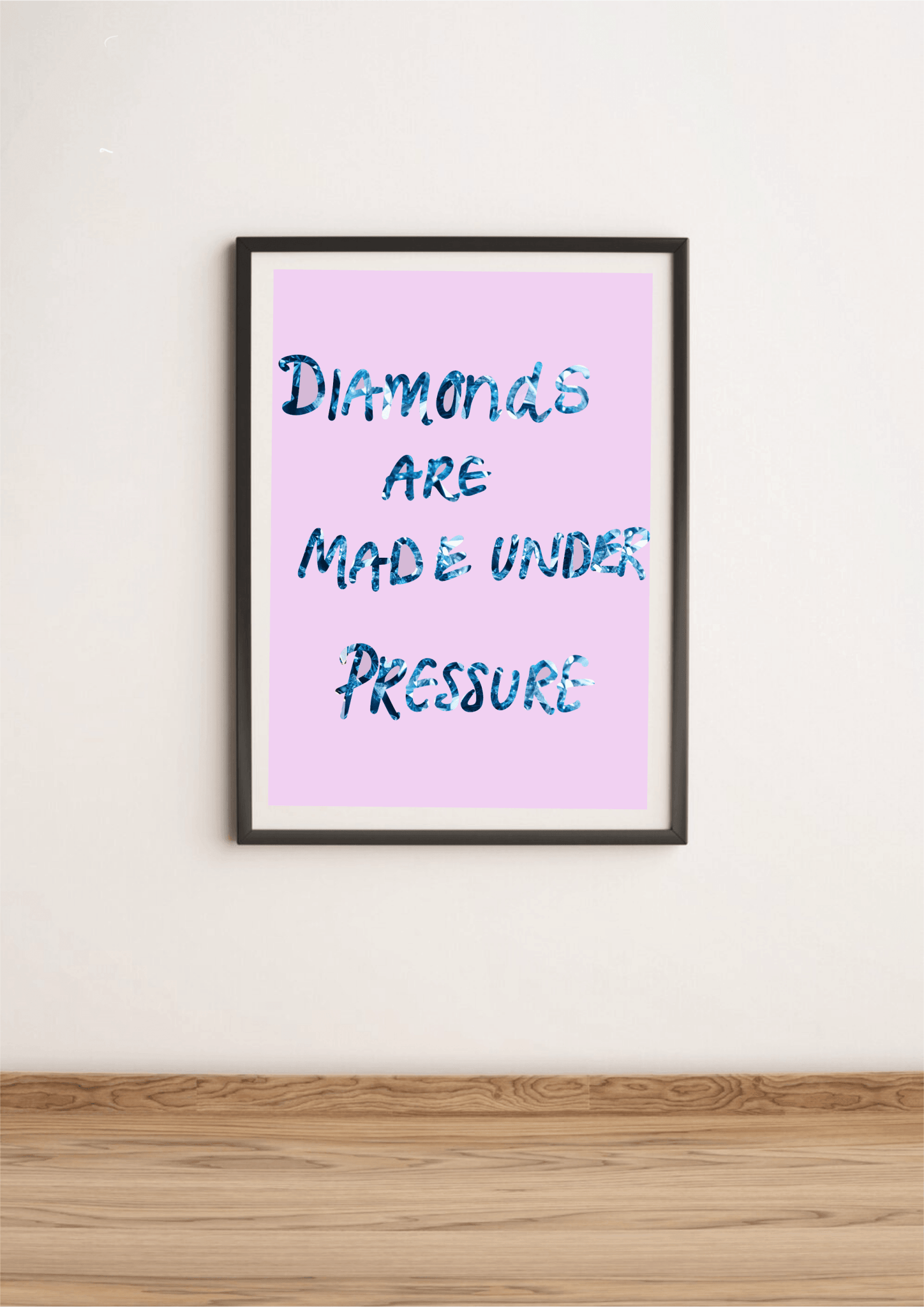 Diamonds Are Made Under Pressure – Empowerment Print - mezetto KEOLIX KEOLIX