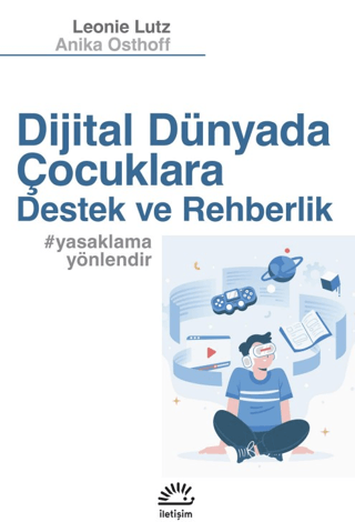 Dijital Dünyada Çocucklara Destek ve Rehberlik