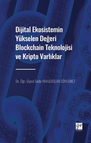 Dijital Ekosistemin Yükselen Değeri Blockchain Technology and Kripto Varlıklar