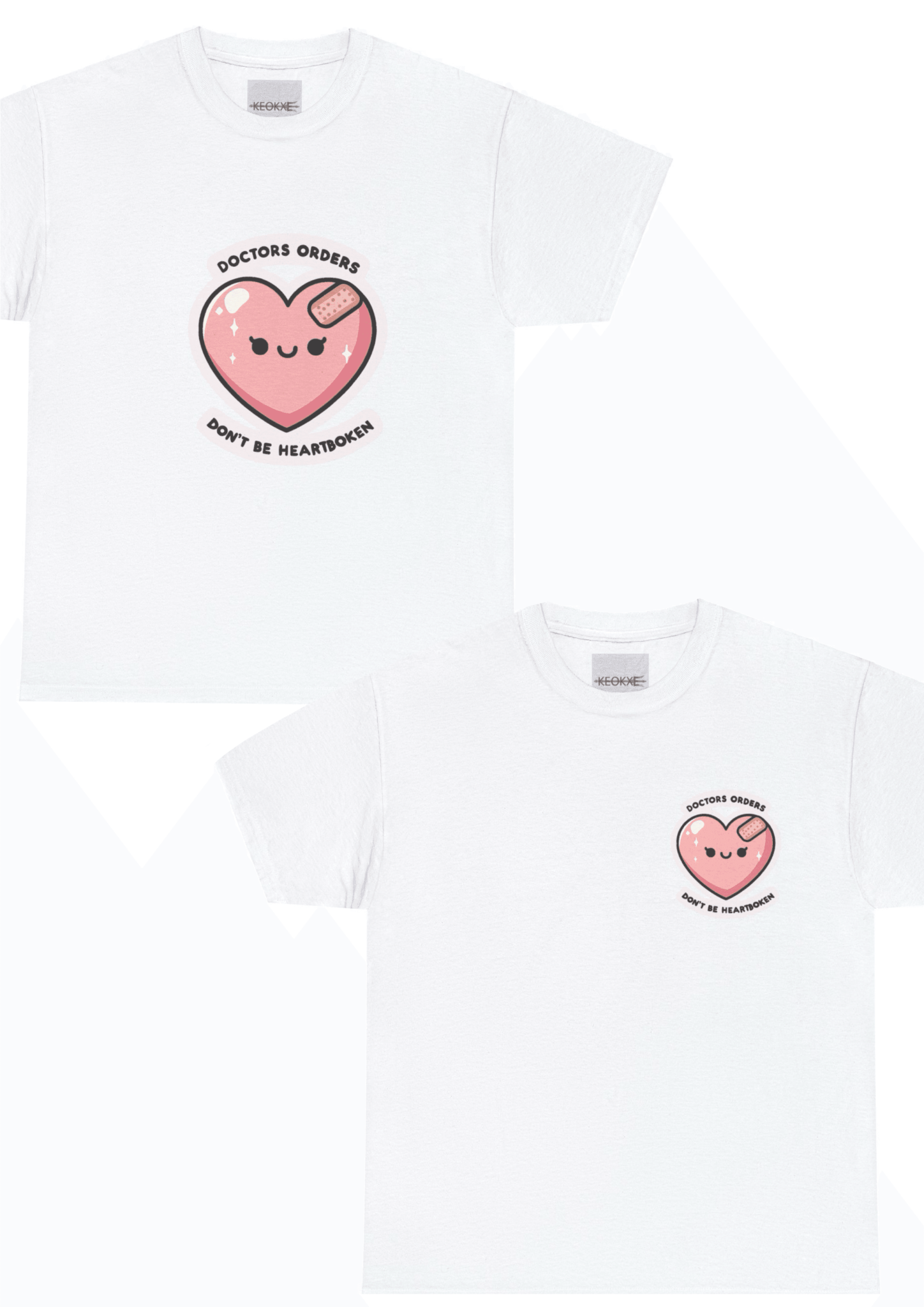 Doctor’s Orders: Don’t Be Heartbroken T-Shirt - mezetto KEOLIX KEOLIX