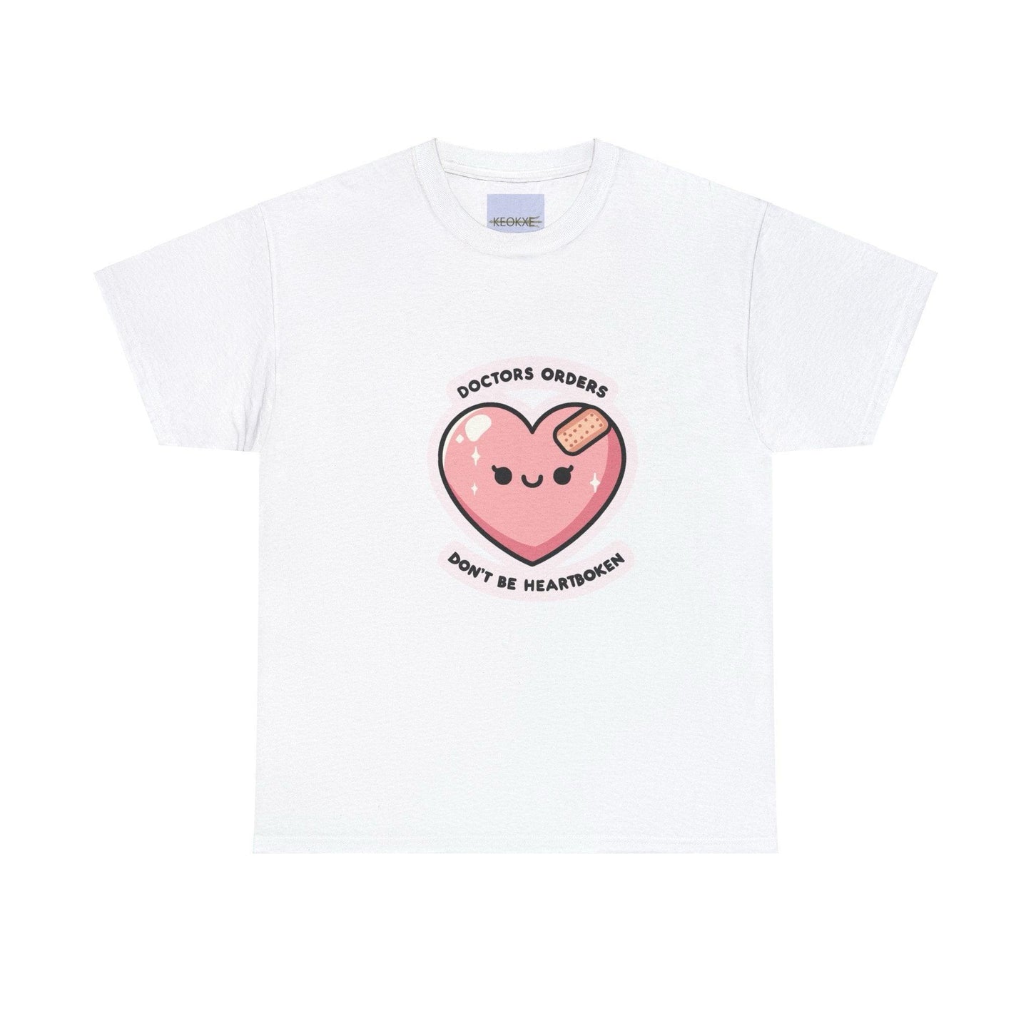 Doctor’s Orders: Don’t Be Heartbroken T-Shirt - mezetto KEOLIX KEOLIX