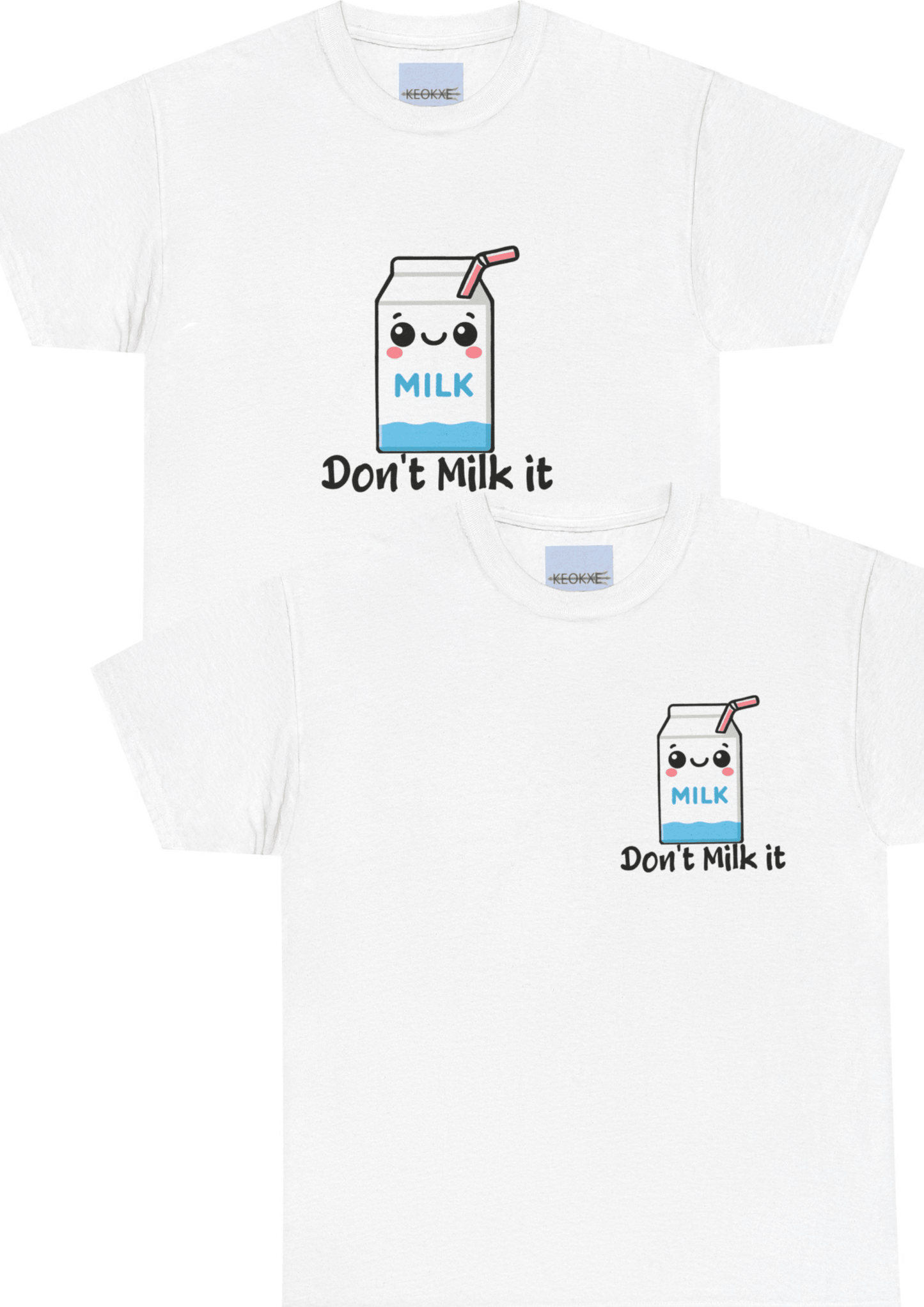 Don’t Milk It – Funny Milk Carton T-Shirt - mezetto KEOLIX KEOLIX
